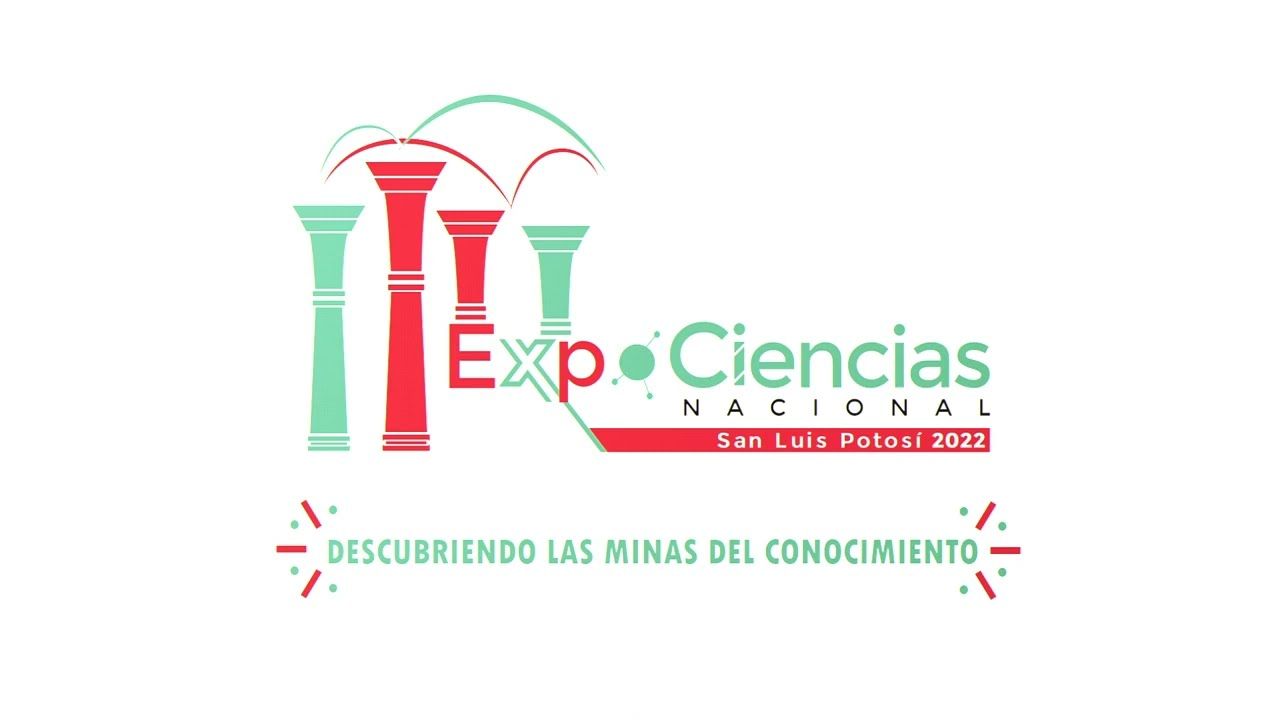 ExpoCiencias Nacional 2022 San Luis Potosí