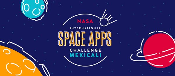 NASA International Space Apps Challenge Mexicali 2019