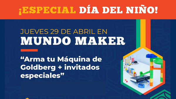 Mundo Maker Especial Día del Niño 2021