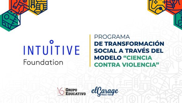 Innovación y compromiso: FUNDACIÓN INTUITIVE inaugura programa CIENCIA CONTRA VIOLENCIA